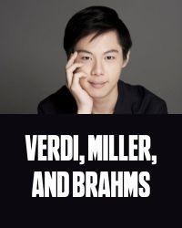 Verdi, Miller, Brahms